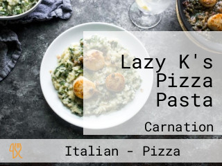 Lazy K's Pizza Pasta