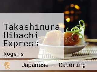 Takashimura Hibachi Express