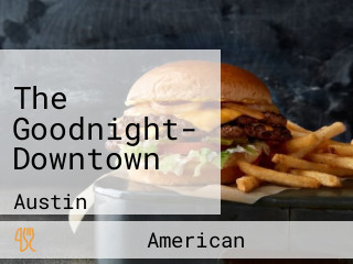 The Goodnight- Downtown