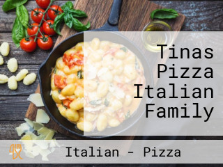 Tinas Pizza Italian Family