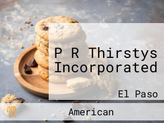 P R Thirstys Incorporated