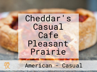 Cheddar's Casual Cafe Pleasant Prairie