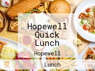 Hopewell Quick Lunch