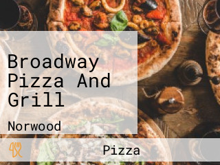 Broadway Pizza And Grill