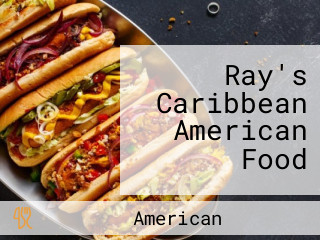 Ray's Caribbean American Food