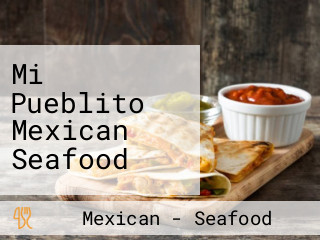 Mi Pueblito Mexican Seafood