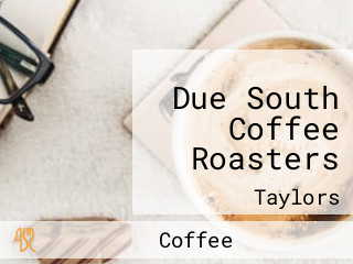 Due South Coffee Roasters