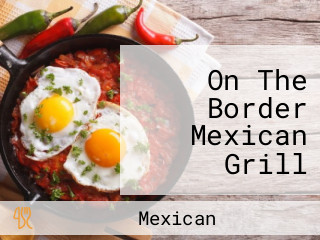 On The Border Mexican Grill Cantina Milpitas