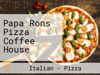 Papa Rons Pizza Coffee House