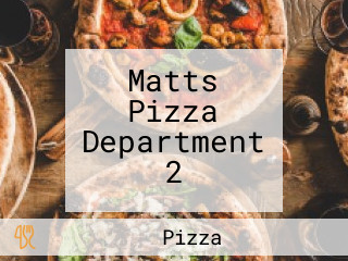 Matts Pizza Department 2