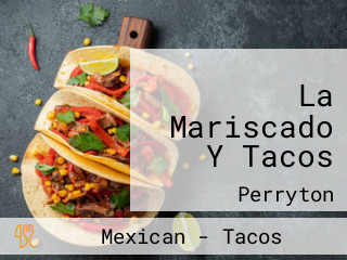 La Mariscado Y Tacos