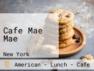 Cafe Mae Mae