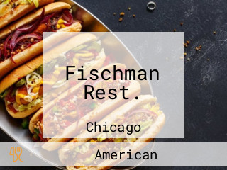 Fischman Rest.