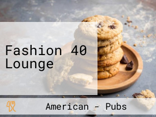 Fashion 40 Lounge