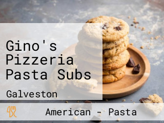 Gino's Pizzeria Pasta Subs