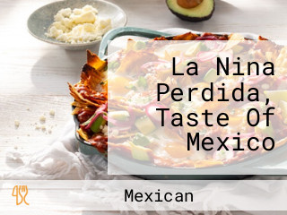 La Nina Perdida, Taste Of Mexico