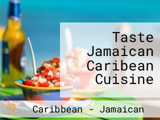 Taste Jamaican Caribean Cuisine