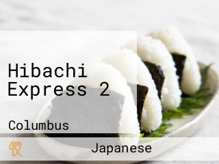 Hibachi Express 2