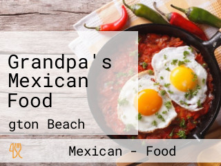 Grandpa's Mexican Food