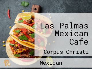 Las Palmas Mexican Cafe