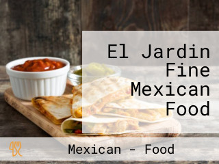 El Jardin Fine Mexican Food