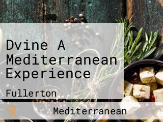 Dvine A Mediterranean Experience