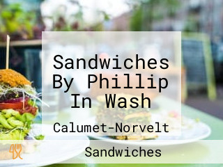 Sandwiches By Phillip In Wash