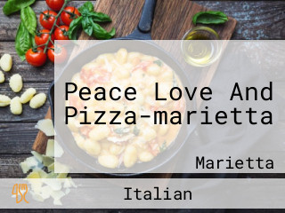 Peace Love And Pizza-marietta