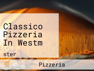Classico Pizzeria In Westm