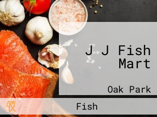J J Fish Mart