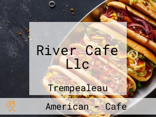 River Cafe Llc