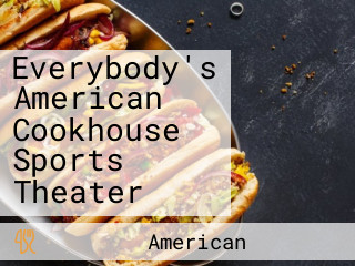 Everybody's American Cookhouse Sports Theater