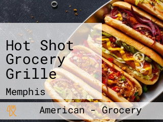 Hot Shot Grocery Grille