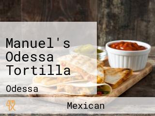 Manuel's Odessa Tortilla