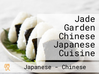 Jade Garden Chinese Japanese Cuisine