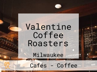 Valentine Coffee Roasters