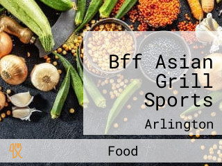 Bff Asian Grill Sports