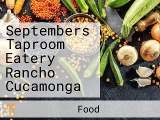 Septembers Taproom Eatery Rancho Cucamonga