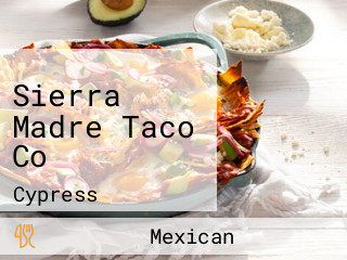 Sierra Madre Taco Co