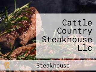 Cattle Country Steakhouse Llc