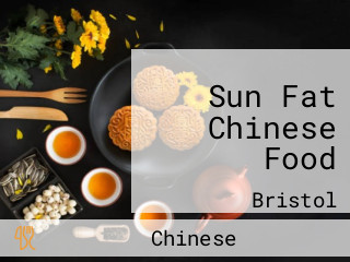 Sun Fat Chinese Food
