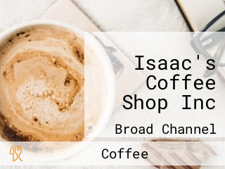 Isaac's Coffee Shop Inc