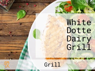 White Dotte Dairy Grill