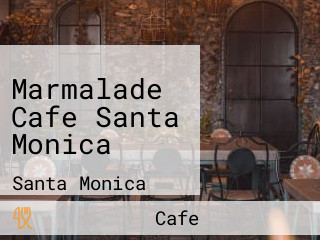 Marmalade Cafe Santa Monica