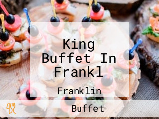 King Buffet In Frankl