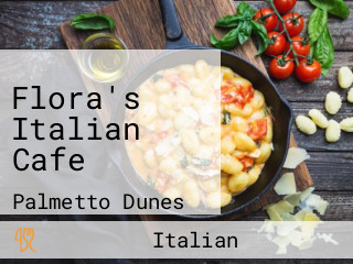 Flora's Italian Cafe