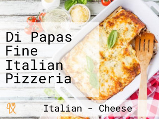 Di Papas Fine Italian Pizzeria