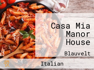 Casa Mia Manor House