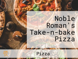 Noble Roman's Take-n-bake Pizza