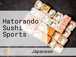 Hatorando Sushi Sports